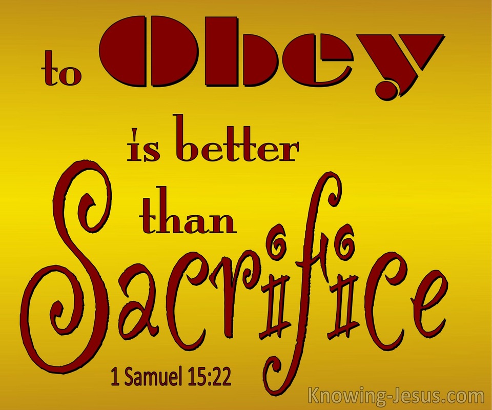 1 Samuel 15:22 TO Obey Is Better Than Sacrifice (yellow)